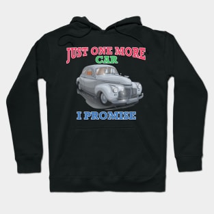 Just One More Classic Car Hot Rod Novelty Gift Hoodie